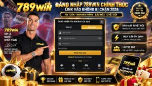 Đăng Nhập 789win Chính Thức | Link Vào Không Bị Chặn 2026
