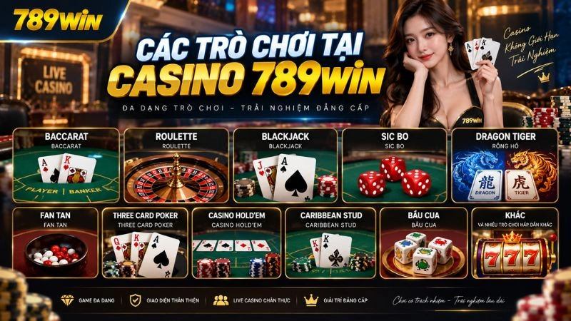 Các trò choi nổi bật tại casino 789win
