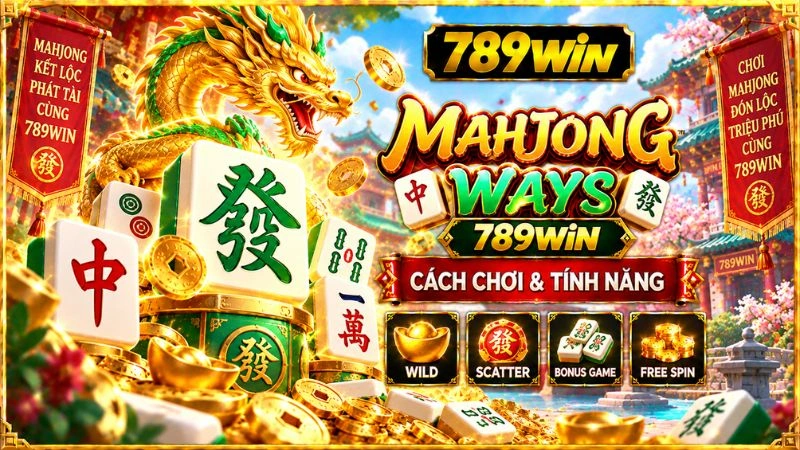 Mahjong Ways 789WIN – Cách Chơi & Tính Năng